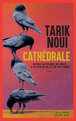 Cathédrale - Histoire des vivants, des morts, et de ceux qui ne les ont pas connus