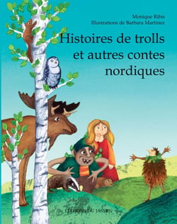 Histoires de trolls et autres contes nordiques - Contes d'Orient et d'Occident