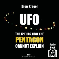 UFO: The 12 Files that the Pentagon cannot explain