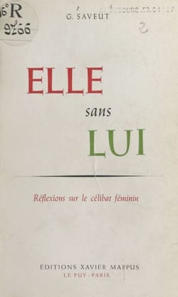 Elle sans lui - Réflexions sur le célibat féminin