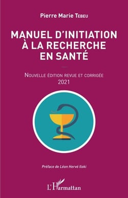 Manuel d'initiation à la recherche en santé - Nouvelle édition revue et corrigée 2021