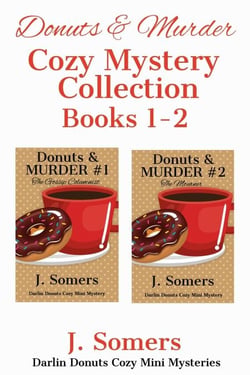 Donuts and Murder Cozy Mystery Collection Books 1-2 - Darlin Donuts Cozy Mini Mystery, #11