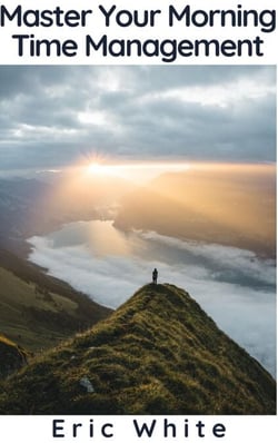 Master Your Morning - Time Management