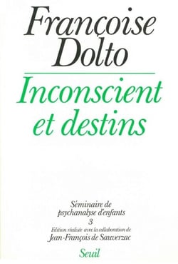 Séminaire de psychanalyse d'enfants - Inconscient et destins