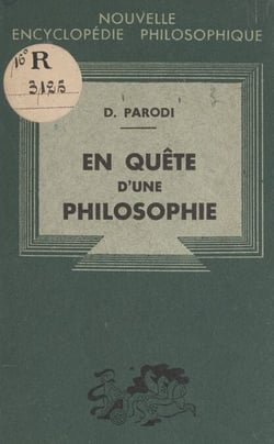 En quête d'une philosophie - Essais de philosophie première