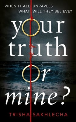 Your Truth or Mine? - A Powerful Psychological Thriller with a Twist You'll Never See Coming