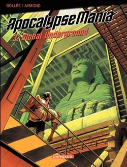 Apocalypse Mania - Cycle 1 - Tome 3 - Global underground
