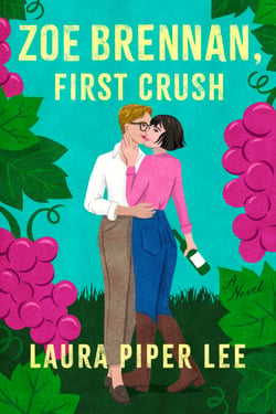 Zoe Brennan, First Crush - A Spicy Sapphic Rom-Com