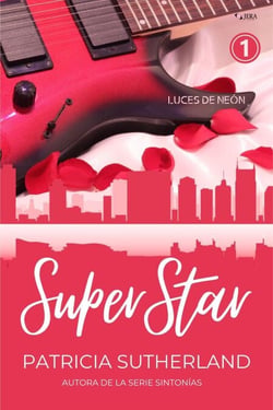 Superstar. Parte 1 - Luces de Neón, #1