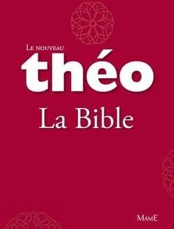 Le nouveau Théo - Livre 2 - La Bible - L'Encyclopédie catholique pour tous
