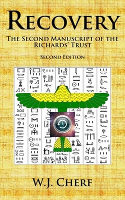 Recovery. The Second Manuscript of the Richards' Trust. 2nd Edition - Manuscripts of the Richards' Trust, #2