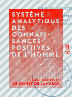 Système analytique des connaissances positives de l'homme - Restreintes à celles qui proviennent directement ou indirectement de l'observation