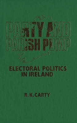 Party and Parish Pump - Electoral Politics in Ireland