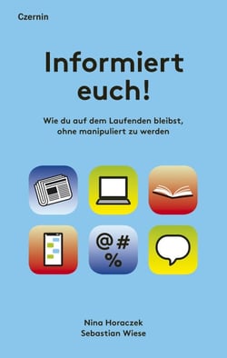 Informiert euch! - Wie du auf dem Laufenden bleibst, ohne manipuliert zu werden