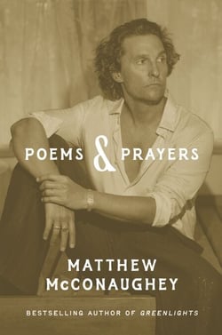 Poems &amp; Prayers: Matthew McConaughey's brand new inspirational book