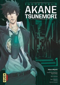 Psycho-Pass - Saison 1 - Inspecteur Akane Tsunemori - Tome 1
