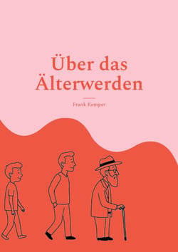 Über das Älterwerden - Alt werden ist doof, aber jung zu sterben ist auch keine Lösung!