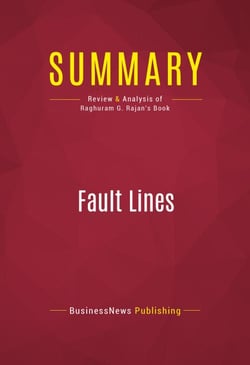 Summary: Fault Lines - Review and Analysis of Raghuram G. Rajan's Book