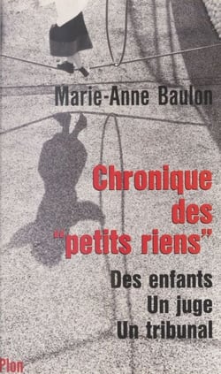 Chronique des petits riens - Des enfants, un juge, un tribunal