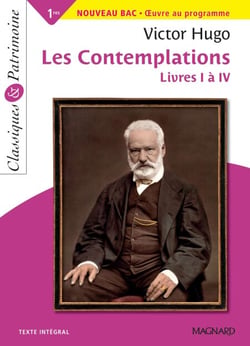Les Contemplations : Livres I à IV - Classiques et Patrimoine - Nouveau Bac - oeuvre au programme