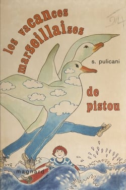 Les vacances marseillaises de Pistou