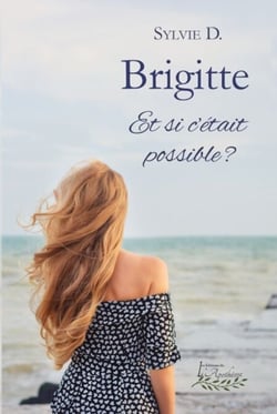 Brigitte - Et si c'était possible