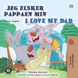 Jeg er glad i Pappa I Love My Dad - Norwegian English Bilingual Collection