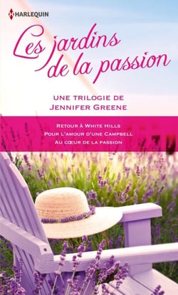 Les jardins de la passion - Une trilogie de Jennifer Greene