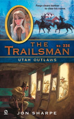 The Trailsman #336 - Utah Outlaws