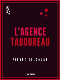 L'Agence Taboureau - Célérité et discrétion