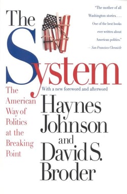 The System - The American Way of Politics at the Breaking Point