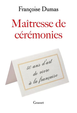 Maîtresse de cérémonies - Cinquante ans d'art de vivre à la française