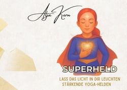 Superheld - Lass das Licht in dir leuchten