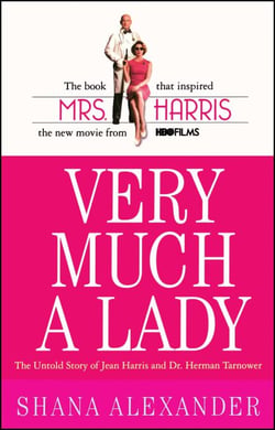 Very Much a Lady - The Untold Story of Jean Harris and Dr. Herman Tarnower