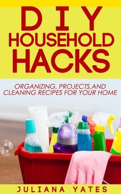 DIY Household Hacks: Organizing, Projects &amp; Cleaning Recipes for your Home