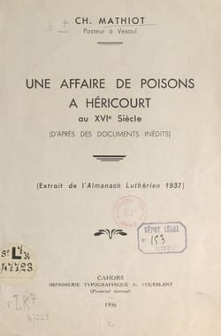 Une affaire de poisons, à Héricourt, au XVIe siècle (d'après des documents inédits)
