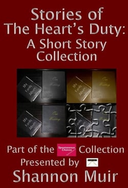 Stories of The Heart's Duty: A Short Story Collection - Spontaneous Choices, #3