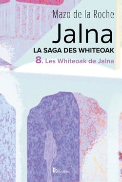 La saga des Jalna - tome 8 Les Whiteoak de Jalna - La saga des Jalna