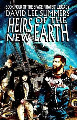 Heirs of the New Earth - The Space Pirates' Legacy, #4