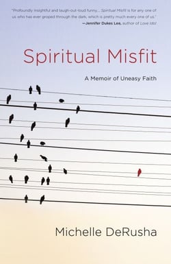 Spiritual Misfit - A Memoir of Uneasy Faith