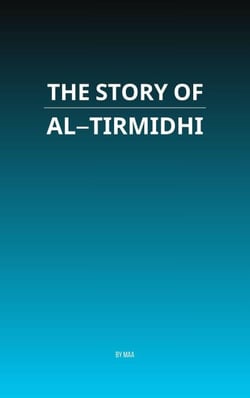 The Story of Al-Tirmidhi