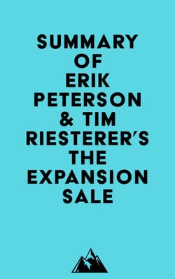 Summary of Erik Peterson &amp; Tim Riesterer's The Expansion Sale