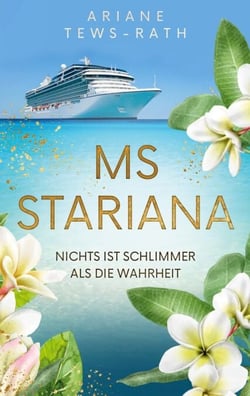 MS Stariana - Nichts ist schlimmer als die Wahrheit