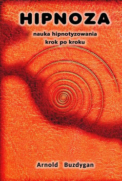 Hipnoza - Nauka Hipnotyzowania Krok Po Kroku