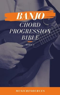 Banjo Chord Progressions Bible - Book 2 - Banjo Chord Progressions Bible, #2