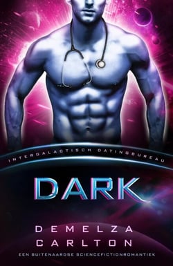 Dark: Een Buitenaardse Sciencefictionromantiek (Intergalactisch Datingbureau) - Kolonie Nyx, #7