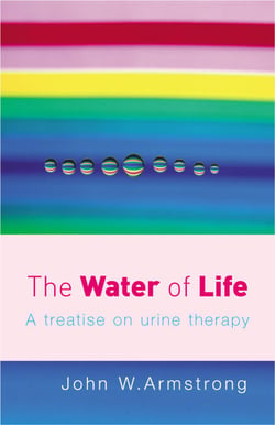 The Water Of Life - A Treatise on Urine Therapy