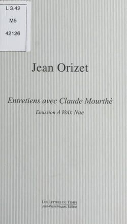 Jean Orizet, entretiens avec Claude Mourthé : émission «À voix nue»