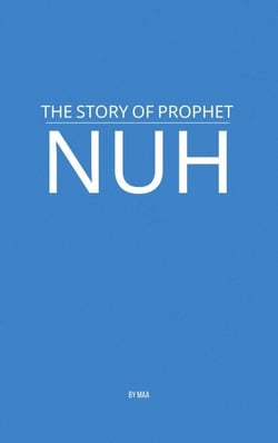 The Story of Prophet Nuh