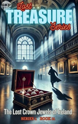 The Lost Crown Jewels of Ireland - GKP Lost Treasure Series 1, #11